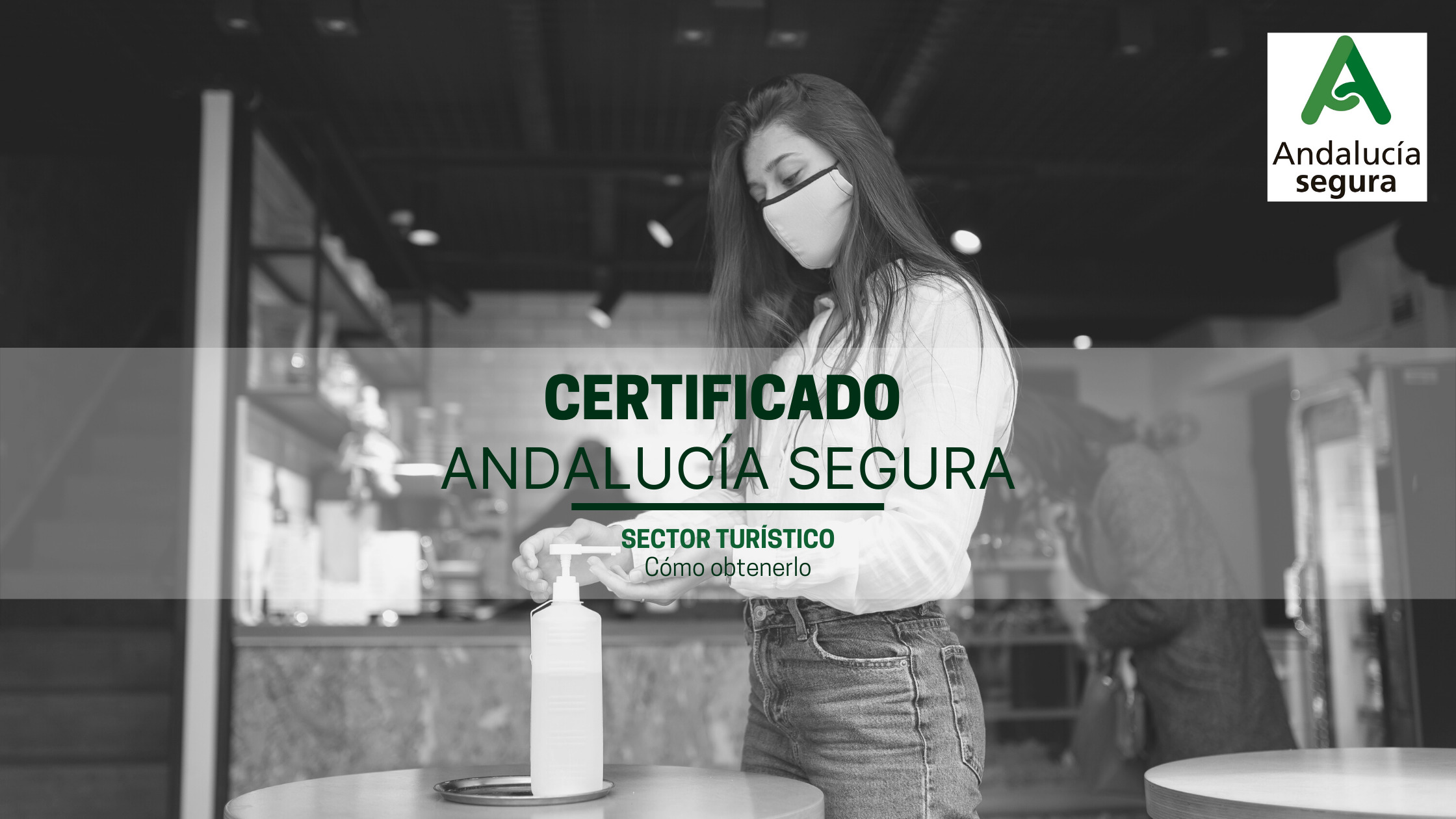 Lee más sobre el artículo Certificado «Andalucía Destino Seguro» Qué es y cómo conseguirlo